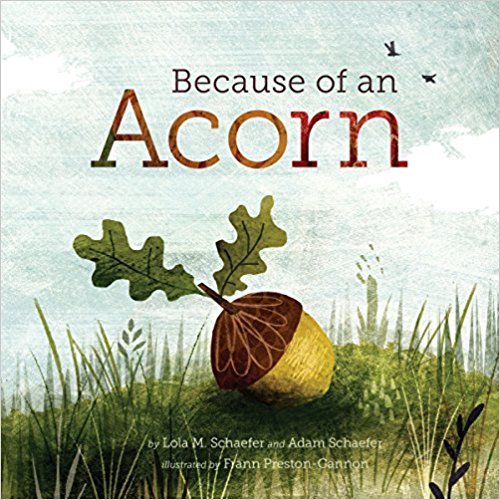 Because of an Acorn by Lola M. Schaefer