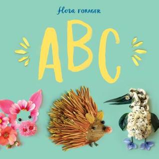 Flora Forager ABC  By Bridget Beth Collins