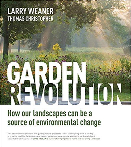 Garden Revolution by Larry Weaner
